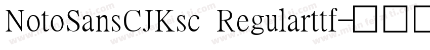 NotoSansCJKsc Regularttf字体转换